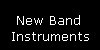 New Band Instruments